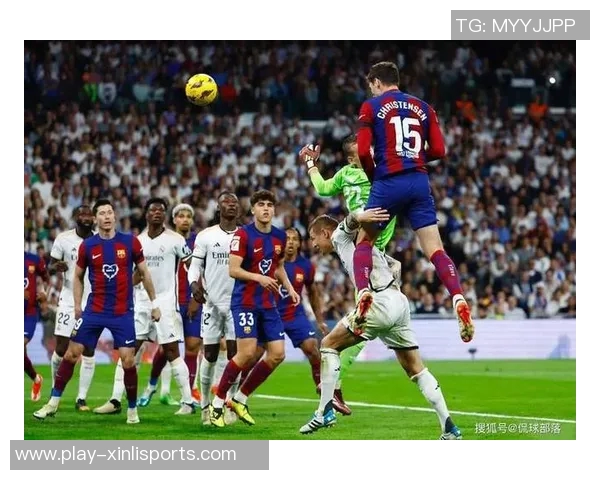 2017年巴萨与皇马经典对决回顾球场上的激情与荣耀